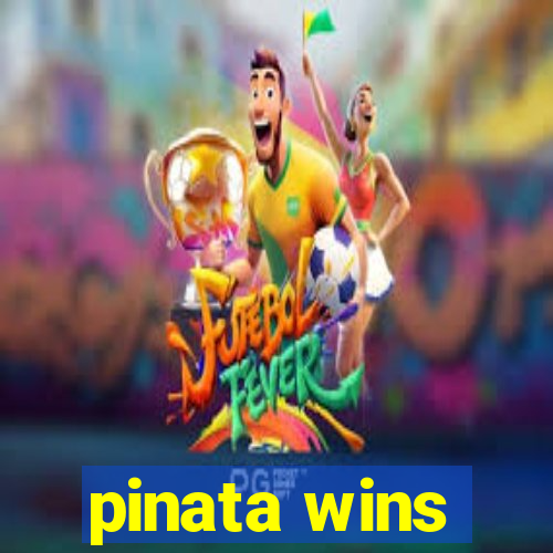 pinata wins